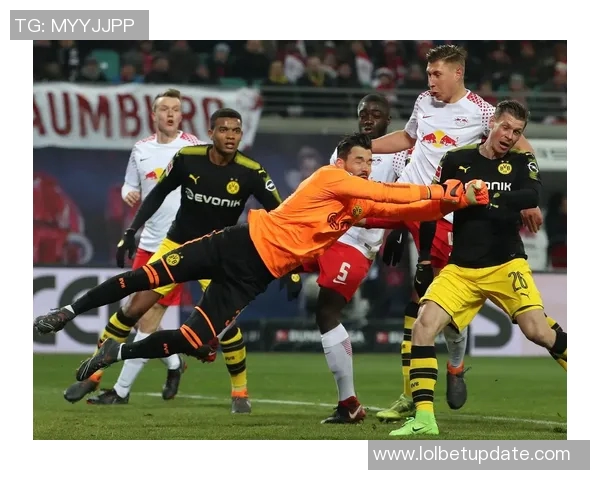 莱比锡友谊赛惊险胜多特蒙德帽子戏法点燃全场热情